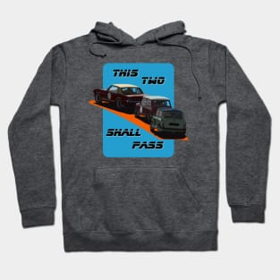 This Two Shall Pass Hoodie